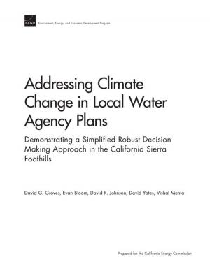 Cover of the book Addressing Climate Change in Local Water Agency Plans by Deborah Cohen, Rajiv Bhatia, Mary T. Story, Sugarman Stephen D., Margo Wootan, Christina D. Economos, Linda Van Horn, Laurie P. Whitsel, Susan Roberts, Lisa M. Powell, Angela Odoms-Young, Jerome D. Williams, Brian Elbel, Jennifer Harris, Manel Kappagoda, Catherine M. Champagne, Kathleen Shields, Lenard I. Lesser, Tracy Fox, Nancy Becker