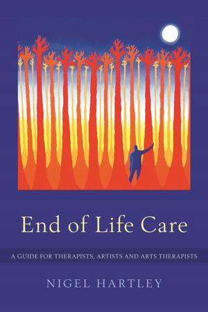 Cover of the book End of Life Care by Sarah Naish, Rosie Jefferies
