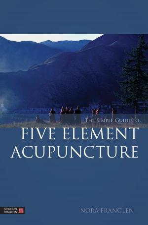 Book cover of The Simple Guide to Five Element Acupuncture