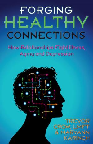 Cover of the book Forging Healthy Connections by Jenny Lee