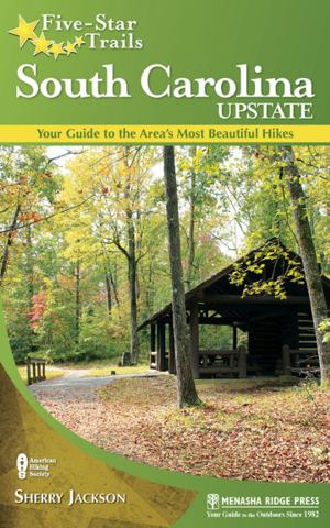 Cover of the book Five-Star Trails: South Carolina Upstate by Tim Starmer