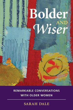 Cover of the book Bolder and Wiser by Lorie E Banatte