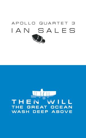 Book cover of Then Will The Great Ocean Wash Deep Above