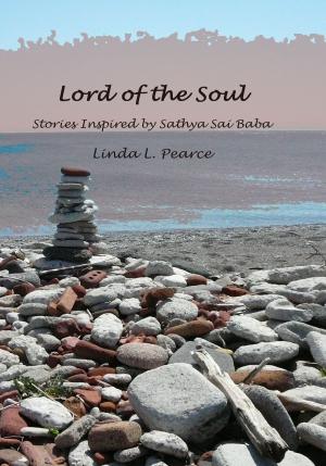 Book cover of Lord Of The Soul: Stories Inspired By Sathya Sai Baba