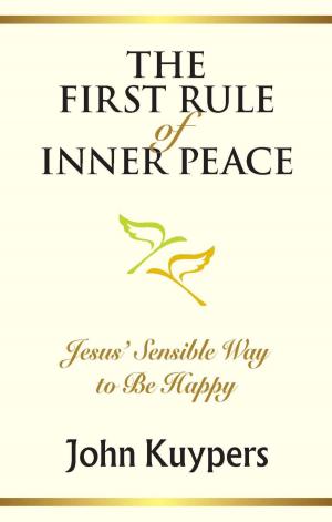 Cover of the book The First Rule of Inner Peace by John Ritchie