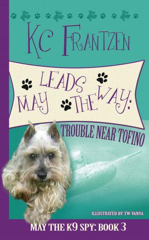Cover of the book May Leads the Way: Trouble Near Tofino by Steve Mendoza