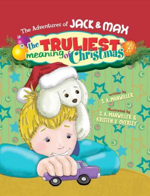 Cover of the book The Truliest Meaning of Christmas by Marie F Crow