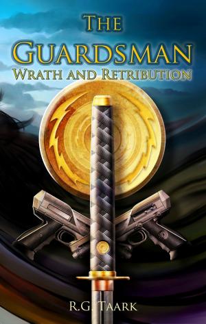 Cover of the book The Guardsman: Book 3: Wrath and Retribution by R.A. Hobbs