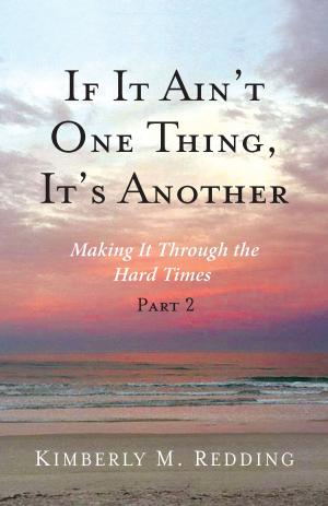 Book cover of If It Ain't One Thing, Its Another