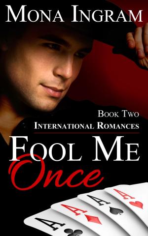 Cover of the book Fool Me Once by Mona Ingram