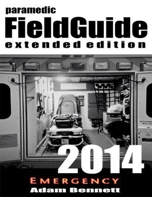 Book cover of Paramedic Field Guide 2014 Extended Edition