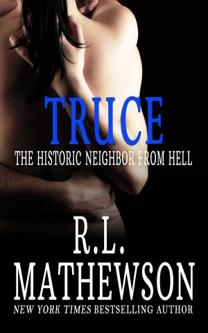 Cover of Truce: The Historic Neighbor from Hell