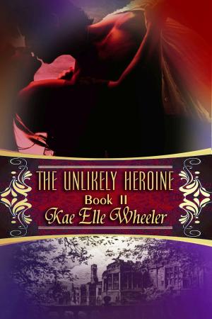 Cover of the book The Unlikely Heroine - book ii by Elaine Crauder, Luanne Smith