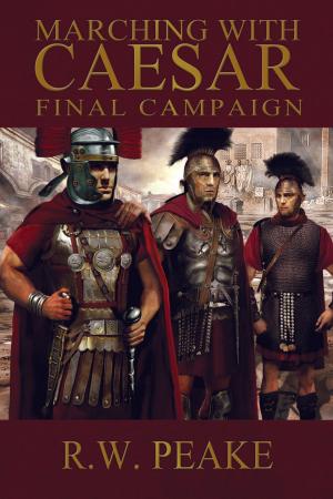 Book cover of Marching With Caesar-Final Campaign