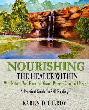 Cover of Nourishing The Healer Within: With Natures Pure Oils and Properly Combined Meals