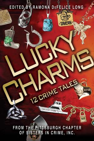 Cover of the book Lucky Charms: 12 Crime Tales by P.J. Conn