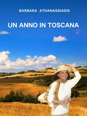 Book cover of Un Anno In Toscana