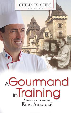 Cover of A Gourmand in Training: Child to Chef - Book 1
