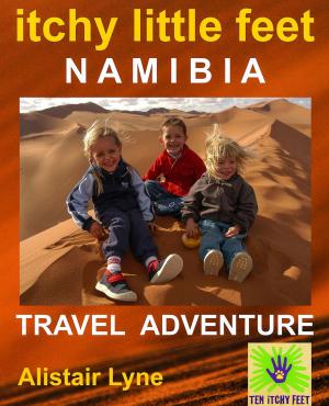 Cover of the book Itchy Little Feet Namibia. A Travel Adventure. by Jan Latta