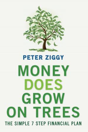 Book cover of Money Does Grow on Trees: The Simple 7 Step Financial Plan