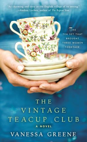 Cover of the book The Vintage Teacup Club by Edward Klein