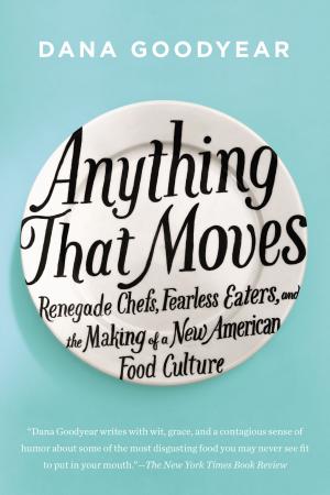 Cover of the book Anything That Moves by Ace Atkins