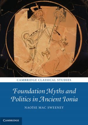 Cover of the book Foundation Myths and Politics in Ancient Ionia by Trevor L. Brown, Matthew Potoski, David M. Van Slyke