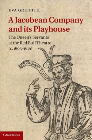 Cover of the book A Jacobean Company and its Playhouse by Catherine M. Keesling