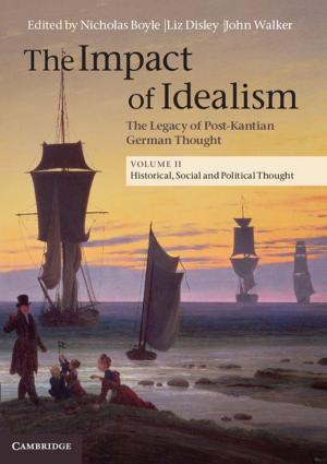 Cover of the book The Impact of Idealism: Volume 2, Historical, Social and Political Thought by 