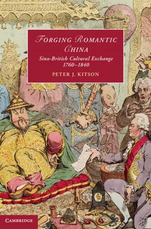 Cover of the book Forging Romantic China by Timothy D. Barfoot