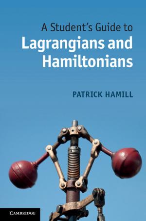 Cover of the book A Student's Guide to Lagrangians and Hamiltonians by David J. Mabberley