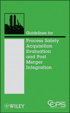 Book cover of Guidelines for Process Safety Acquisition Evaluation and Post Merger Integration