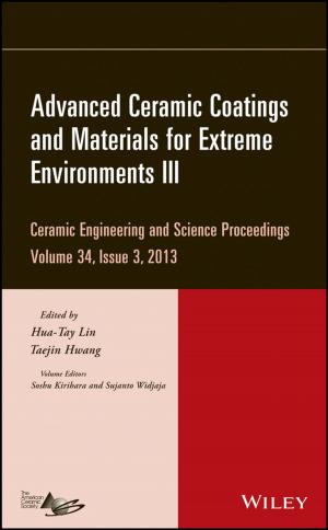 Cover of the book Advanced Ceramic Coatings and Materials for Extreme Environments III by Judith A. Muschla, Gary Robert Muschla, Erin Muschla