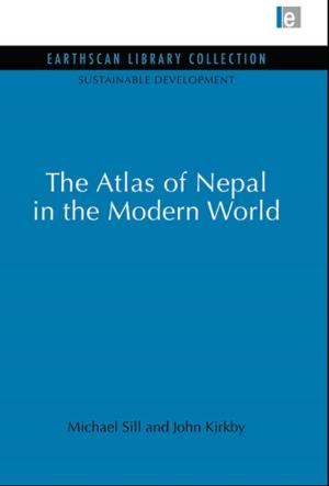 Cover of the book Atlas of Nepal in the Modern World by Maria Robinson