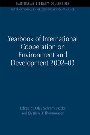 Cover of the book Yearbook of International Cooperation on Environment and Development 2002-03 by Arabinda Acharya