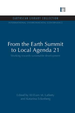 Cover of the book From the Earth Summit to Local Agenda 21 by Thierry Chopin, Michel Foucher