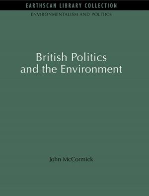 Book cover of British Politics and the Environment