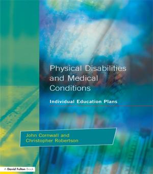 Cover of the book Individual Education Plans Physical Disabilities and Medical Conditions by Gary D. Rawnsley, Ming-Yeh Rawnsley