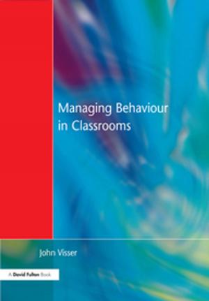 Cover of the book Managing Behaviour in Classrooms by Mary Fuller, Jan Georgeson, Mick Healey, Alan Hurst, Katie Kelly, Sheila Riddell, Hazel Roberts, Elisabet Weedon