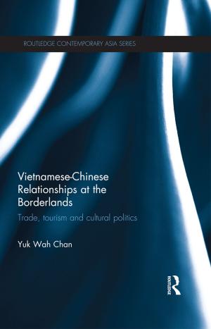 Cover of the book Vietnamese-Chinese Relationships at the Borderlands by Robin Ferrell