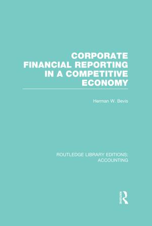 Cover of the book Corporate Financial Reporting in a Competitive Economy (RLE Accounting) by Brian J. Caldwell, Jim M. Spinks