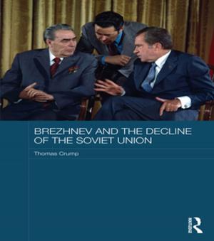 Cover of the book Brezhnev and the Decline of the Soviet Union by Sonia Kruks