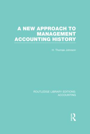 Book cover of A New Approach to Management Accounting History (RLE Accounting)