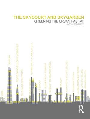 Cover of the book The Skycourt and Skygarden by Nicola Rollock, David Gillborn, Carol Vincent, Stephen J. Ball