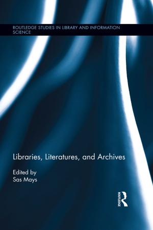Cover of the book Libraries, Literatures, and Archives by Martin Bunzl