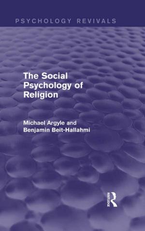Cover of the book The Social Psychology of Religion (Psychology Revivals) by Toshie Takahashi