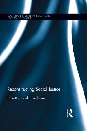 Cover of the book Reconstructing Social Justice by John Alban-Metcalfe, Juliette Alban-Metcalfe
