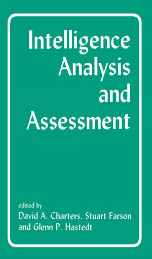 Cover of the book Intelligence Analysis and Assessment by Jala Makhzoumi, Gloria Pungetti