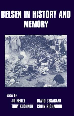 Cover of the book Belsen in History and Memory by Erdener Kaynak, John R Darling