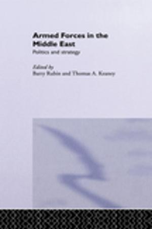 Cover of the book Armed Forces in the Middle East by Arrigo Pallotti, Corrado Tornimbeni